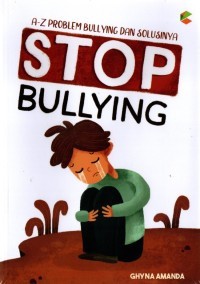 Image of A-Z Problem Bullying dan Solusinya: Stop Bullying