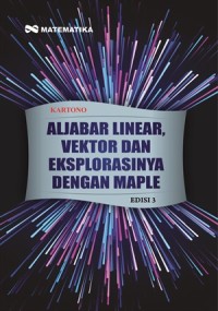 Aljabar Linear, Vektor dan Eksplorasinya dengan MAPLE