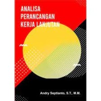 Analisa Perancangan Kerja Lanjutan