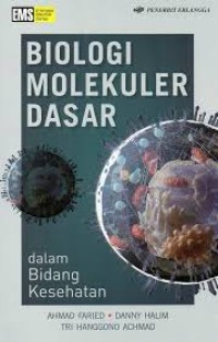 Biologi Molekuler Dasar dalam Bidang Kesehatan