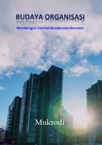 Image of Budaya Organisasi: Membangun Fondasi Kesuksesan Bersama