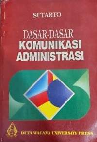 Dasar-dasar Komunikasi Administrasi