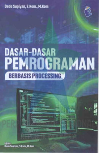 Image of Dasar-Dasar Pemrograman Berbasis Processing