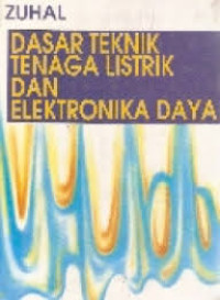 Image of Dasar Teknik Tenaga Listrik dan Elektronika Daya