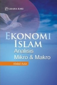 Ekonomi Islam: Analisis Mikro dan Makro