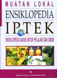Ensiklopedia Iptek Jilid 8 : Muatan Lokal - Kronologi Iptek