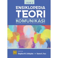 Ensiklopedia Teori Komunikasi Jilid 2