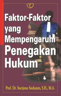 Image of Faktor-Faktor yang Mempengaruhi Penegakan Hukum