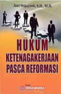 Hukum Ketenagakerjaan Pasca Reformasi