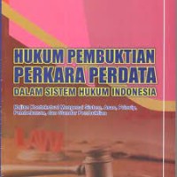 Image of Hukum Pembuktian Perkara Perdata dalam Sistem Hukum Indonesia