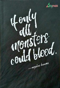 If only All Monsters Could Bleed