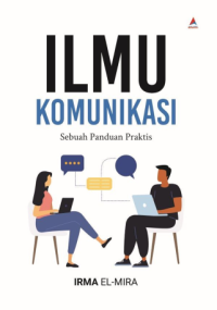 Image of Ilmu Komunikasi : Sebuah Panduan Praktis