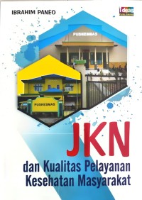 Image of JKN dan Kualitas Pelayanan Kesehatan Masyarakat