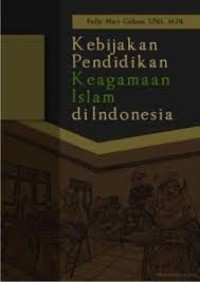Kebijakan Pendidikan Keagamaan Islam Di Indonesia