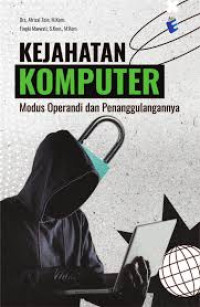 Image of Kejahatan Komputer: Modus Operandi dan Penanggulangannya