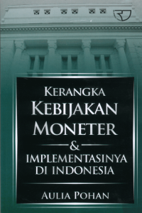 Image of Kerangka Kebijakan Moneter dan Implementasinya di Indonesia