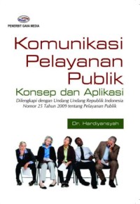 Image of Komunikasi Pelayanan Publik : Konsep dan Aplikasi