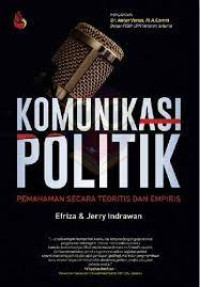 Image of Komunikasi Politik: Pemahaman Secara Teoretis dan Empiris
