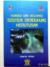 Konsep dan Aplikasi : Sistem Pendukung Keputusan