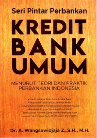 Image of Kredit Bank Umum : Menurut Teori dan Praktik Perbankan Indonesia