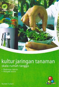 Kultur Jaringan Tanaman Skala Rumah Tangga