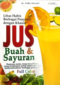 Libas Habis Berbagai Penyakit dengan Khasiat Jus Buah & Sayuran