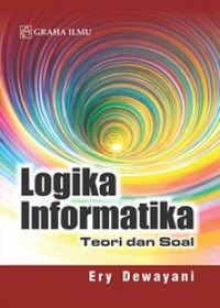 Logika Informatika: Teori dan Soal