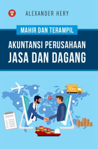 Mahir dan Terampil Akuntansi Perusahaan Jasa dan Dagang
