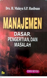Image of Manajemen : Dasar, Pengertian, dan Masalah
