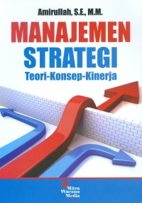 Manajemen Strategi : Teori-Konsep-Kinerja