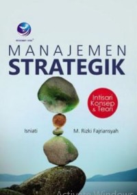 Manajemen Strategik: Intisari Konsep dan Teori