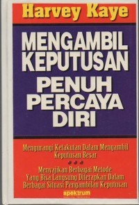 Mengambil Keputusan Penuh Percaya Diri