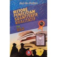 Metode Penelitian Kuantitatif, Kualitatif, dan R & D