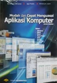 Mudah dan Cepat Menguasai Aplikasi Komputer