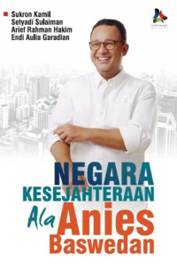 Negara Kesejahteraaan Ala Anies Baswedan