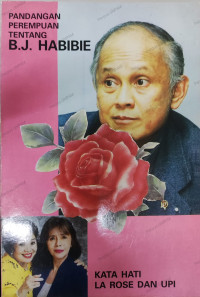 Pandangan Perempuan tentang Habibie: kata hati La Rose dan Upi
