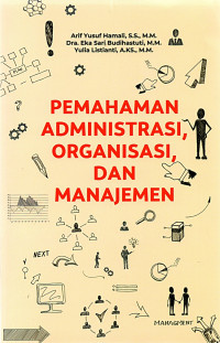 Image of Pemahaman Administrasi, Organisasi, dan Manajemen