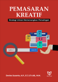 Pemasaran Kreatif : Strategi Untuk Memenangkan Persaingan