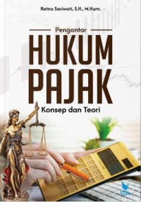 Image of Pengantar Hukum Pajak : Konsep dan Teori