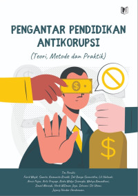 Pengantar Pendidikan Antikorupsi (Teori, Metode dan Praktik)