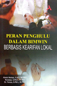 Image of Peran Penghulu dalam Bimwin Berbasis Kearifan Lokal