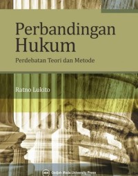 Image of Perbandingan Hukum : Perdebatan Teori dan Metode