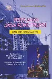 Image of Perpajakan Jasa Konstruksi dan Implementasinya
