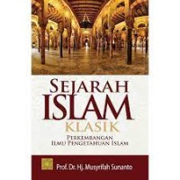 Sejarah Islam Klasik Perkembangan Ilmu Pengetahuan Islam