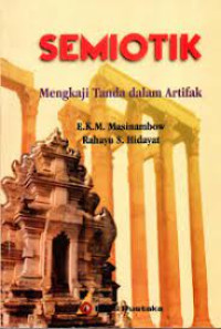 Semiotik : Mengkaji Tanda dalam Artifak