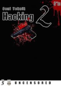 Seni Teknik Hacking 2 : Uncensored