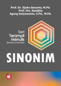 Seri Terampil Menulis Bahasa Indonesia: Sinonim