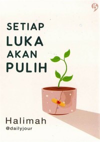 Setiap Luka Akan Pulih