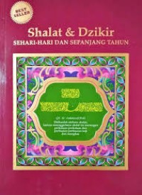 Shalat & Dzikir: Sehari-Hari Sepanjang Tahun