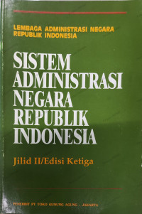 Sistem Administrasi Negara Republik Indonesia Jilid II